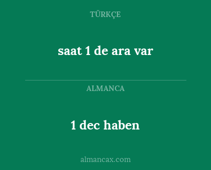 saat 1 de ara var - 1 dec haben