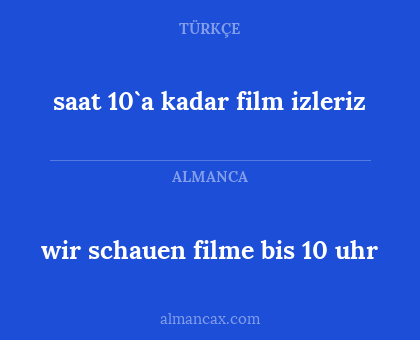 wir schauen filme bis 10 uhr - saat 10`a kadar film izleriz