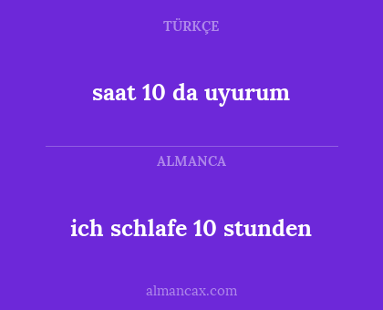ich schlafe 10 stunden - saat 10 da uyurum