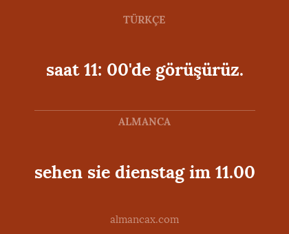 saat 11: 00'de görüşürüz. - sehen sie dienstag im 11.00
