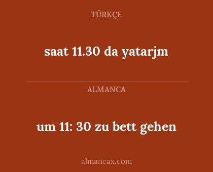 um 11: 30 zu bett gehen - saat 11.30 da yatarjm