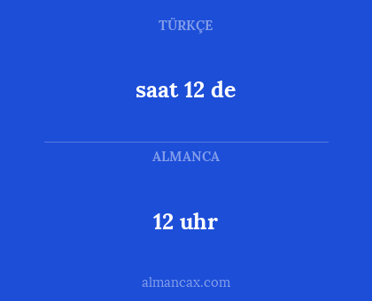 12 uhr - saat 12 de