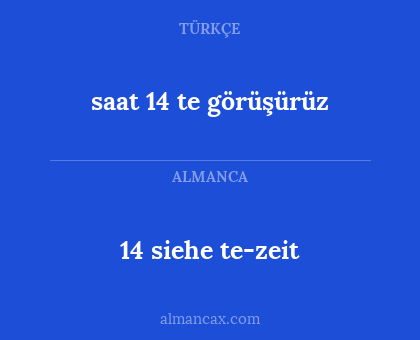 14 siehe te-zeit - saat 14 te görüşürüz