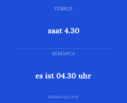 saat 4.30 - es ist 04.30 uhr
