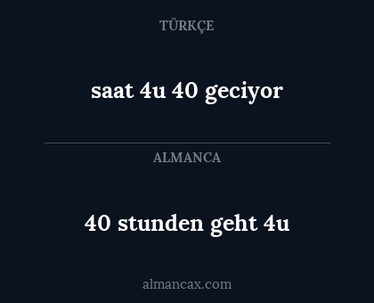 saat 4u 40 geciyor - 40 stunden geht 4u