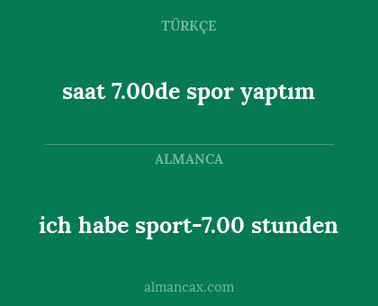 ich habe sport-7.00 stunden - saat 7.00de spor yaptım