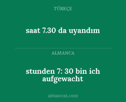 saat 7.30 da uyandım - stunden 7: 30 bin ich aufgewacht