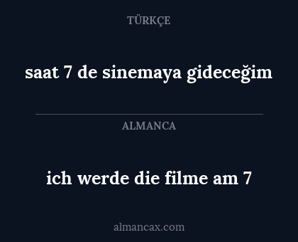 saat 7 de sinemaya gideceğim - ich werde die filme am 7