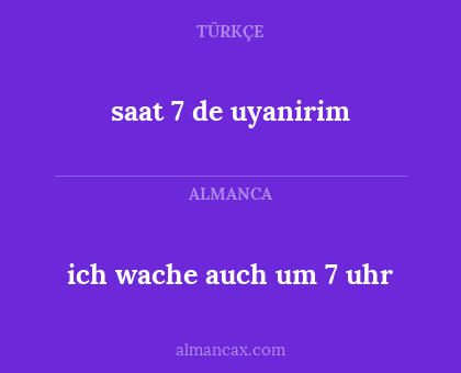 ich wache auch um 7 uhr - saat 7 de uyanirim