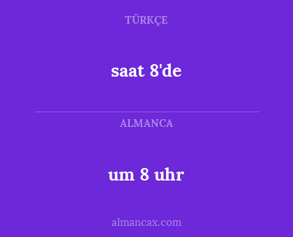 saat 8'de - um 8 uhr