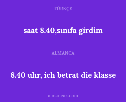 saat 8.40,sınıfa girdim - 8.40 uhr, ich betrat die klasse