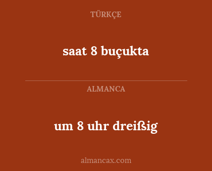 saat 8 buçukta - um 8 uhr dreißig