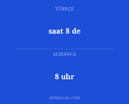 8 uhr - saat 8 de
