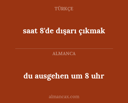 du ausgehen um 8 uhr - saat 8'de dışarı çıkmak