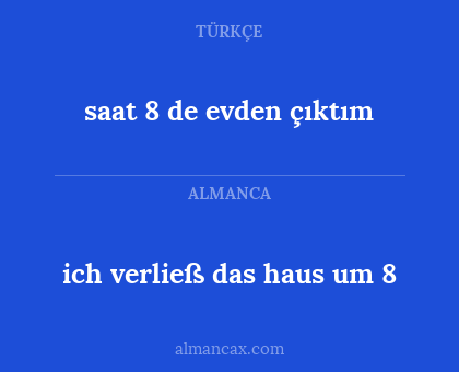 saat 8 de evden çıktım - ich verließ das haus um 8