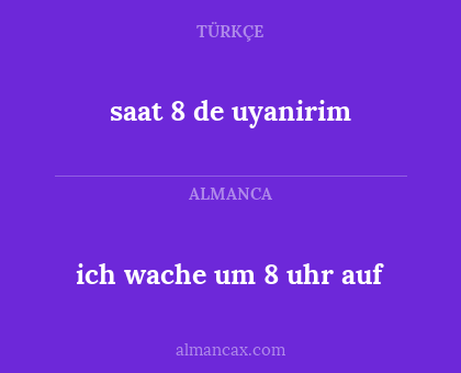 saat 8 de uyanirim - ich wache um 8 uhr auf