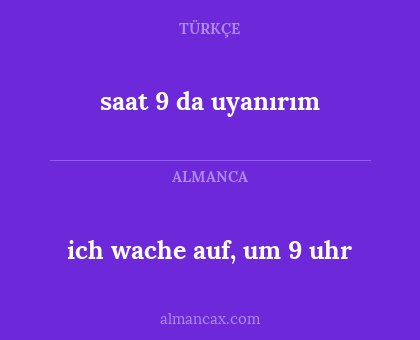 saat 9 da uyanırım - ich wache auf, um 9 uhr