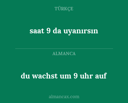 du wachst um 9 uhr auf - saat 9 da uyanırsın
