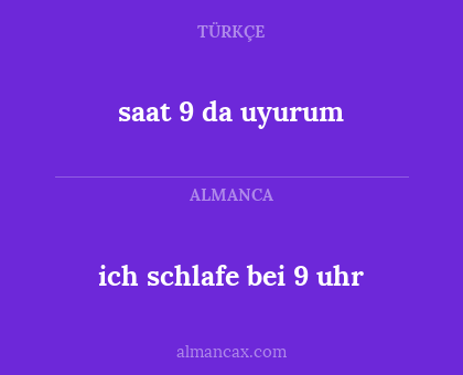 saat 9 da uyurum - ich schlafe bei 9 uhr