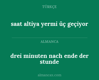 saat altiya yermi üç geçiyor - drei minuten nach ende der stunde