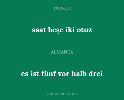 saat beşe iki otuz - es ist fünf vor halb drei