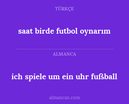 saat birde futbol oynarım - ich spiele um ein uhr fußball