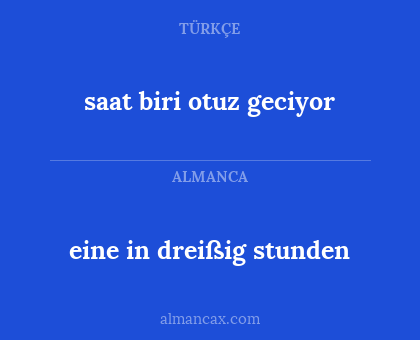 saat biri otuz geciyor - eine in dreißig stunden
