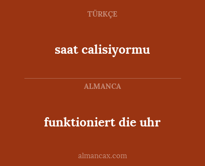 saat calisiyormu - funktioniert die uhr