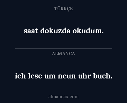 saat dokuzda okudum. - ich lese um neun uhr buch.