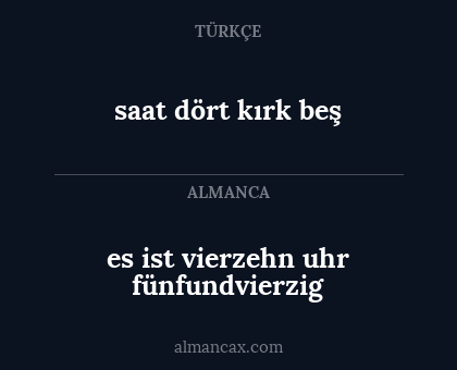 saat dört kırk beş - es ist vierzehn uhr fünfundvierzig