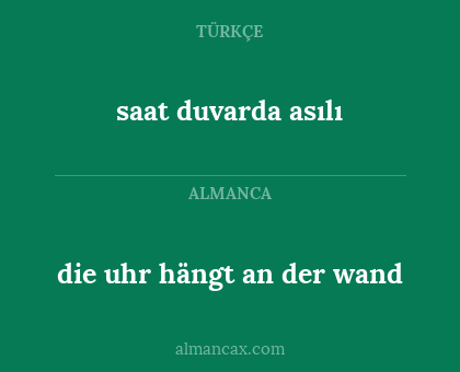 saat duvarda asılı - die uhr hängt an der wand