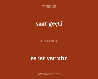 es ist ver uhr - saat geçti