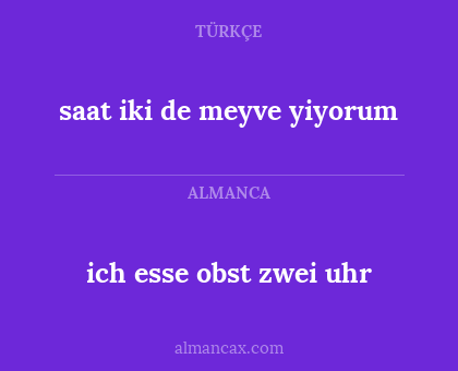 ich esse obst zwei uhr - saat iki de meyve yiyorum