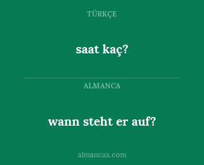 saat kaç? - wann steht er auf?