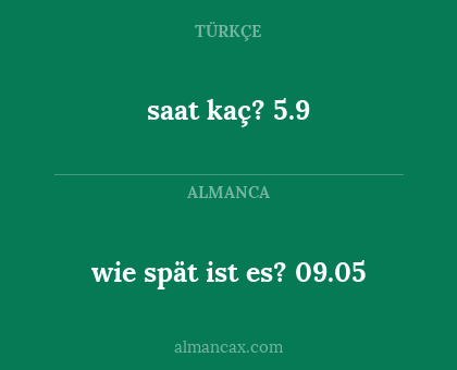 wie spät ist es? 09.05 - saat kaç? 5.9