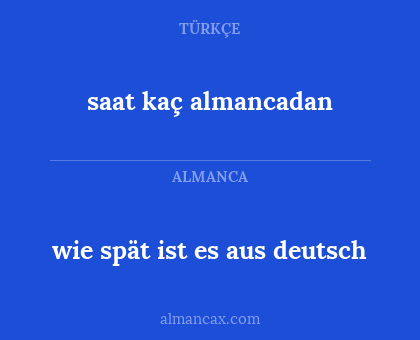 saat kaç almancadan - wie spät ist es aus deutsch