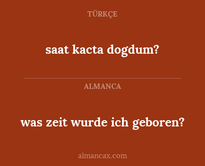 was zeit wurde ich geboren? - saat kacta dogdum?