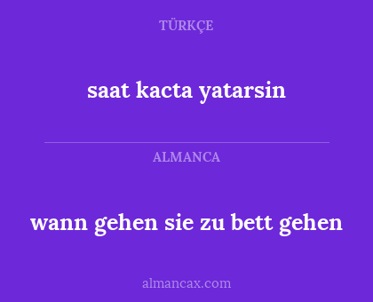 saat kacta yatarsin - wann gehen sie zu bett gehen