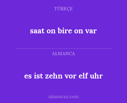 es ist zehn vor elf uhr - saat on bire on var