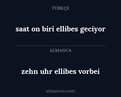 saat on biri ellibes geciyor - zehn uhr ellibes vorbei
