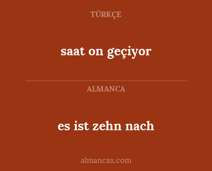 saat on geçiyor - es ist zehn nach