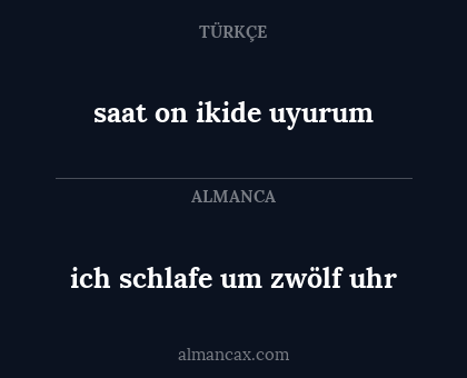 saat on ikide uyurum - ich schlafe um zwölf uhr
