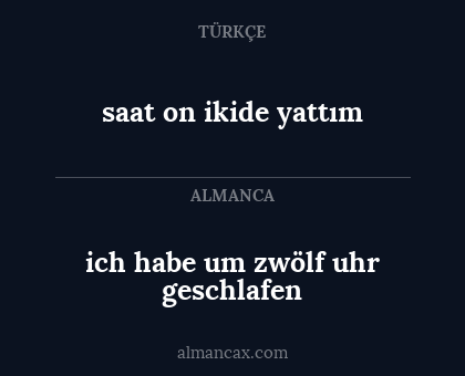 saat on ikide yattım - ich habe um zwölf uhr geschlafen