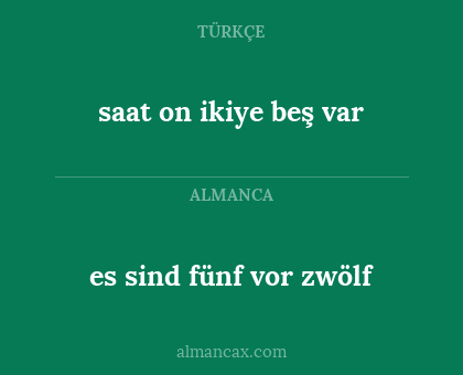 es sind fünf vor zwölf - saat on ikiye beş var