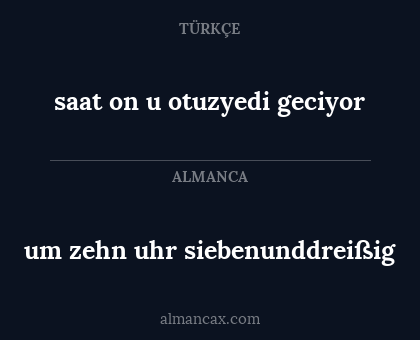 saat on u otuzyedi geciyor - um zehn uhr siebenunddreißig