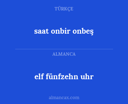 elf fünfzehn uhr - saat onbir onbeş