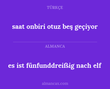 es ist fünfunddreißig nach elf - saat onbiri otuz beş geçiyor