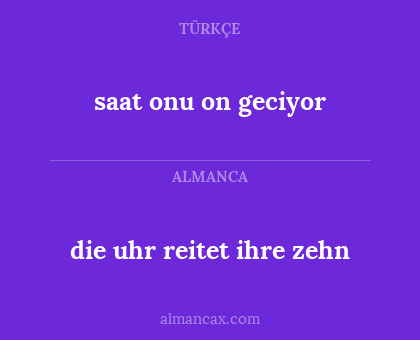die uhr reitet ihre zehn - saat onu on geciyor
