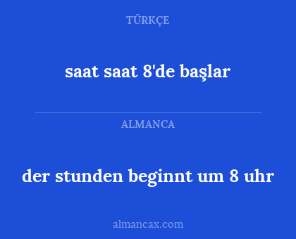 der stunden beginnt um 8 uhr - saat saat 8'de başlar