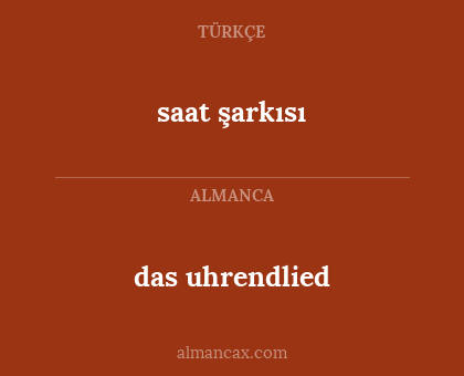 saat şarkısı - das uhrendlied